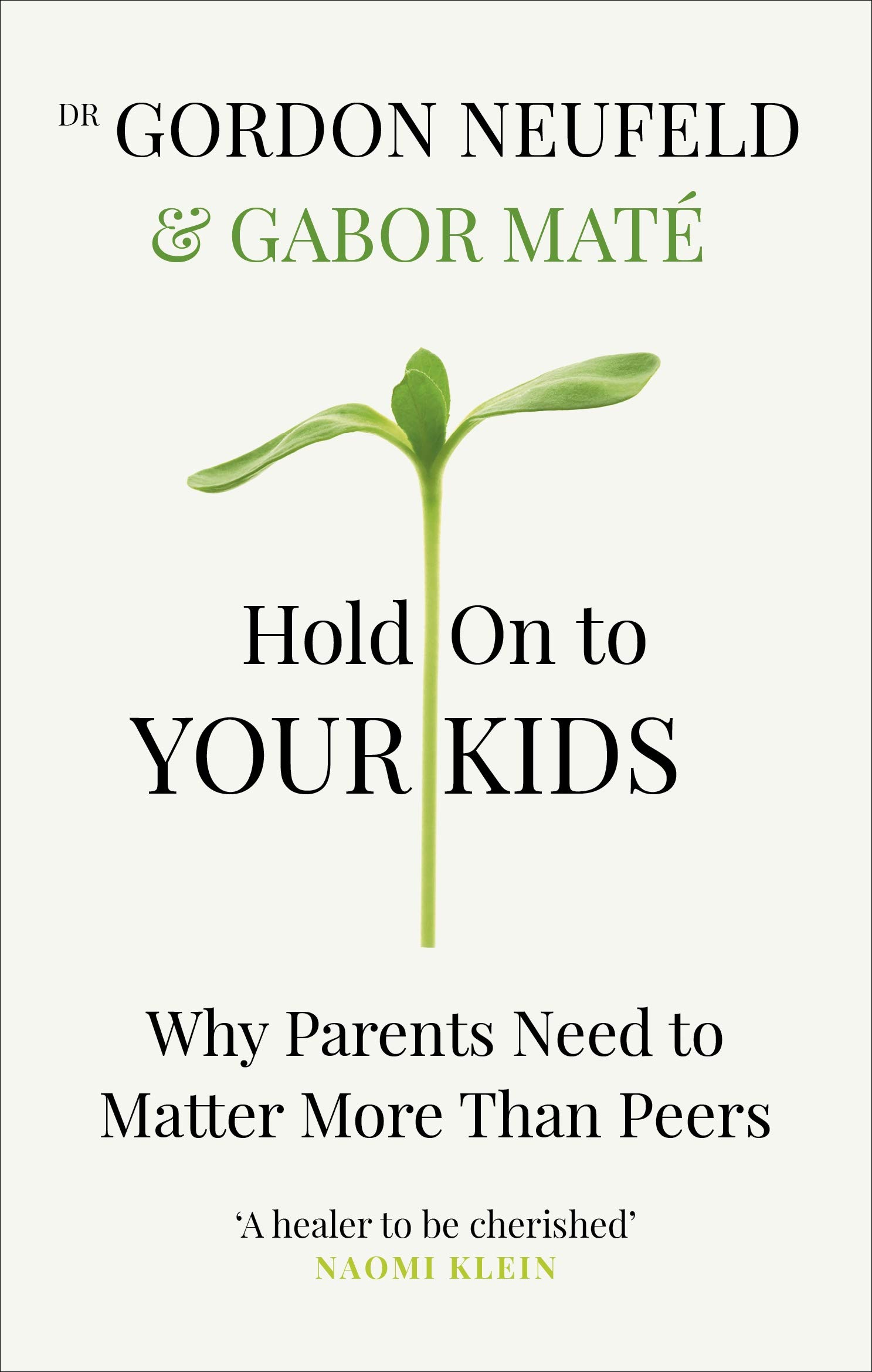 Hold On to Your Kids — Gordon Neufeld & Gabor Maté