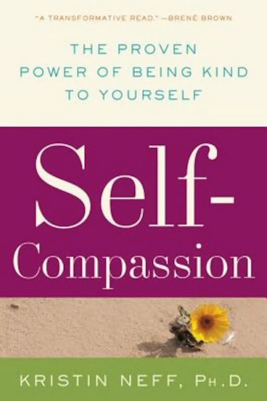 Self-Compassion — Kristin Neff