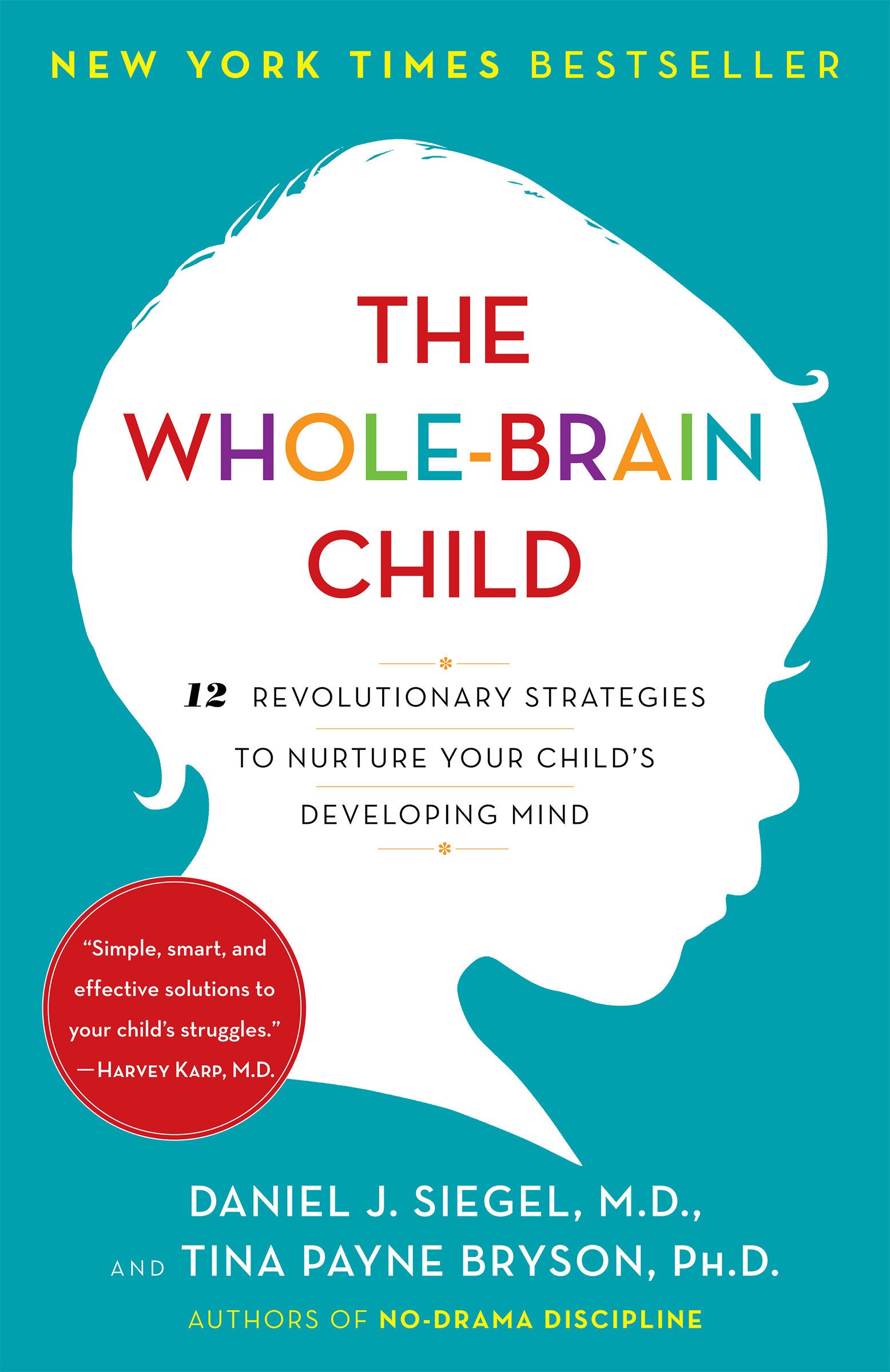 The Whole-Brain Child — Daniel J. Siegel & Tina Payne Bryson