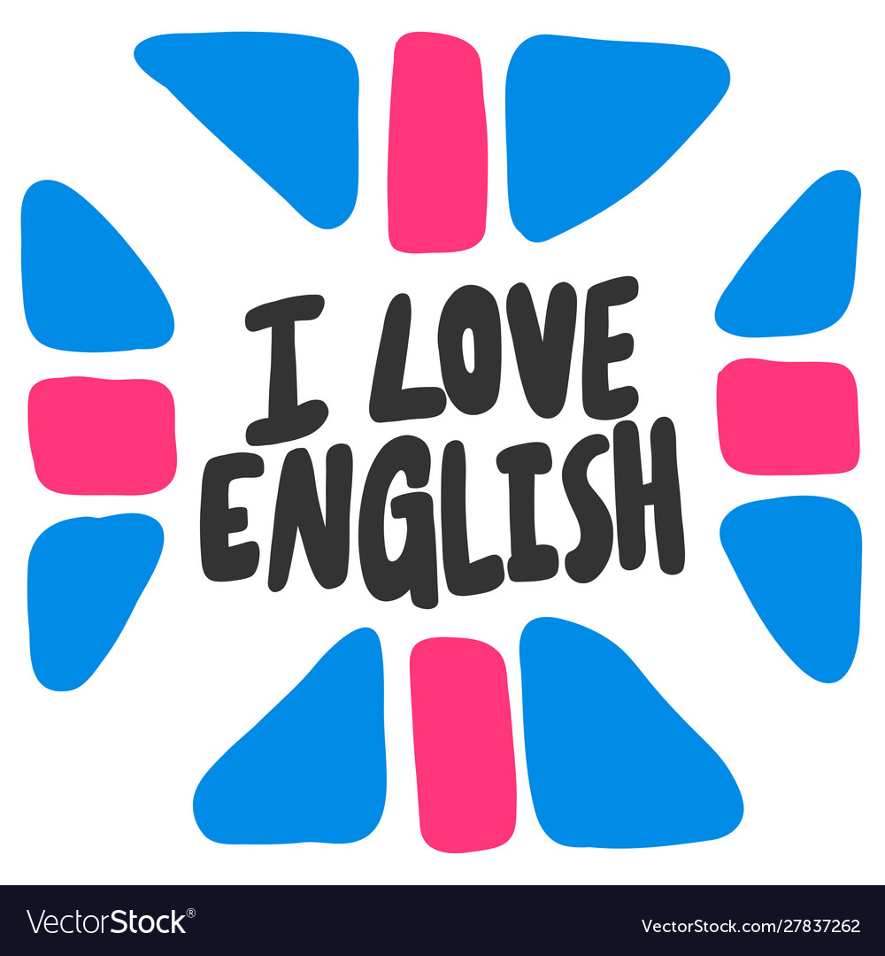 I love English. Sticker for social media content. Vector hand drawn  illustration design. - KIDIBOT Knowledge Battles